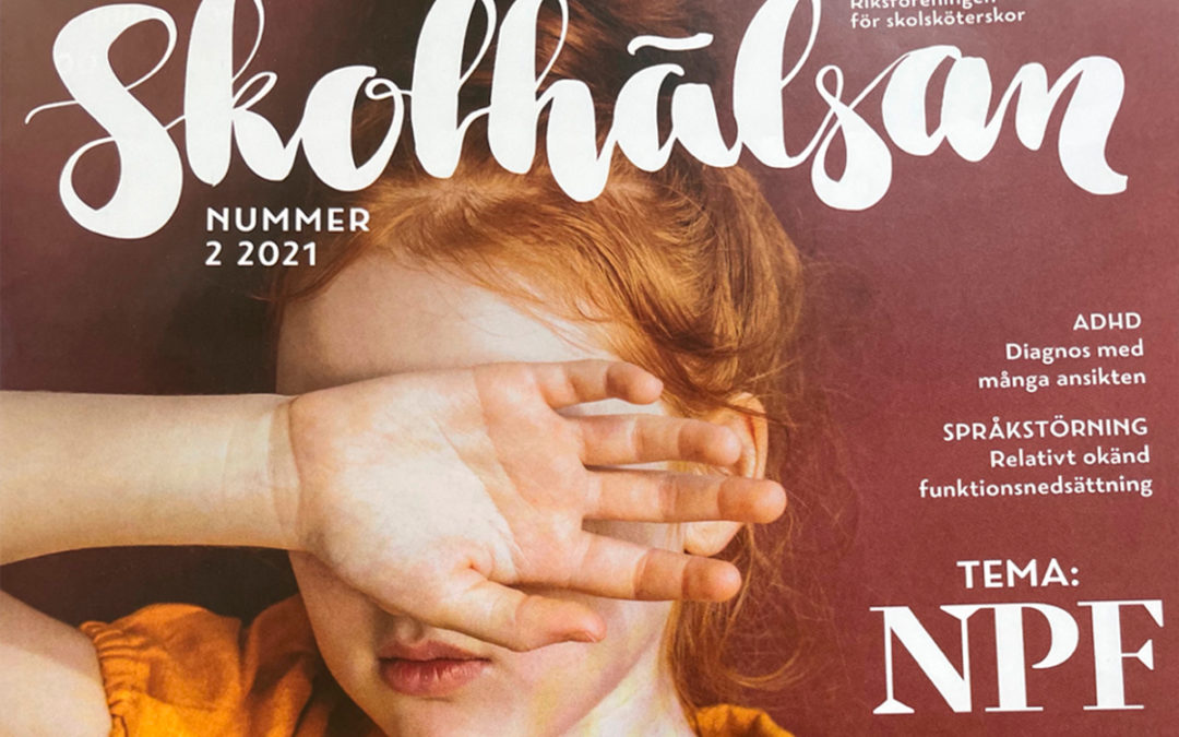 The magazine “Skolhälsan” has an NPF (Neuropsychiatric Disabilities) theme featuring participation from Learn to Move.