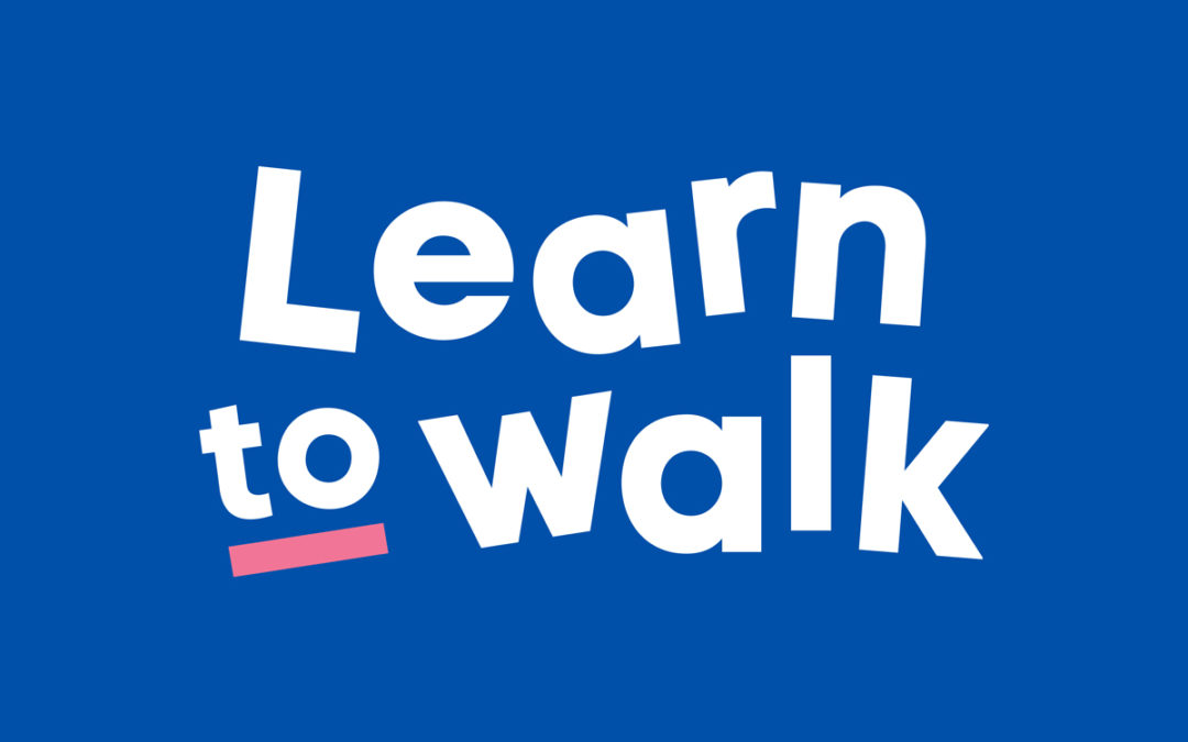Learn to Walk – a product and a method for learning to walk.